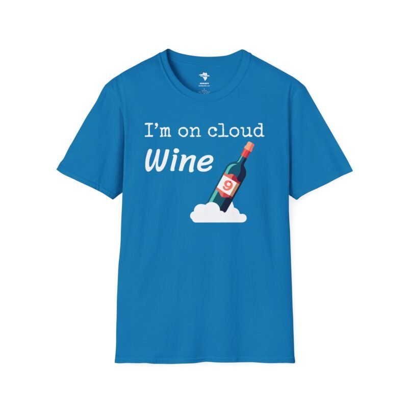 I'm on cloud Wine - T-Shirt - Wine Drinkers - Fun Theme for Wine Lovers - Image 11