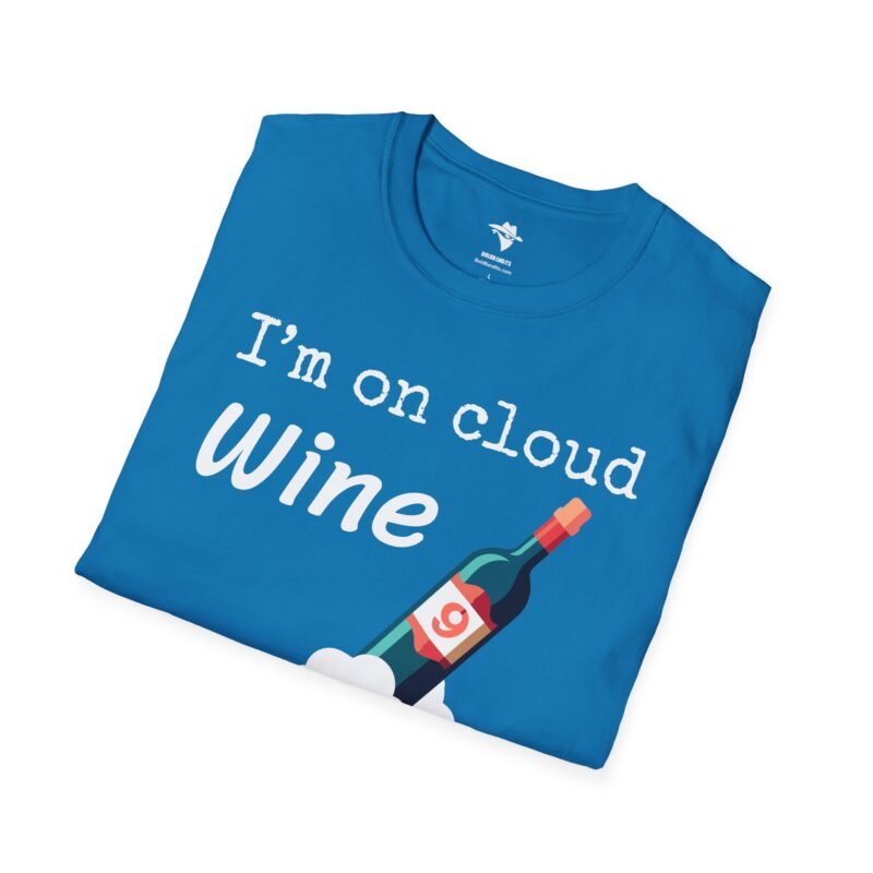 I'm on cloud Wine - T-Shirt - Wine Drinkers - Fun Theme for Wine Lovers - Image 12
