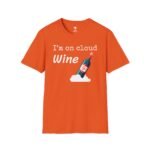 I'm on cloud Wine - T-Shirt - Wine Drinkers - Fun Theme for Wine Lovers