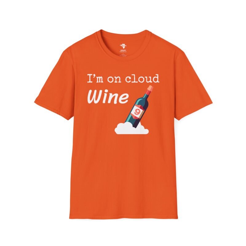 I'm on cloud Wine - T-Shirt - Wine Drinkers - Fun Theme for Wine Lovers