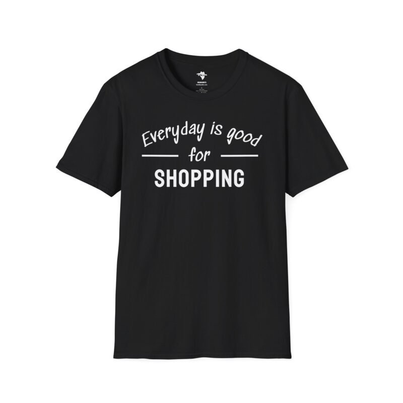 Shopping Addict Tee - Everyday is a Good Day for Shopping - Image 4
