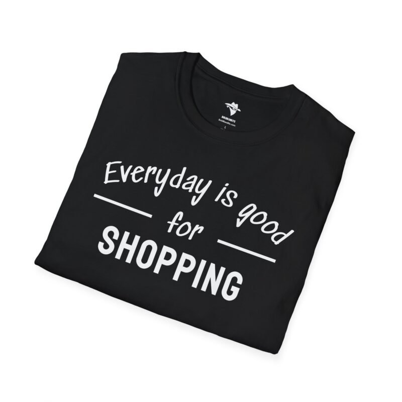 Shopping Addict Tee - Everyday is a Good Day for Shopping - Image 5