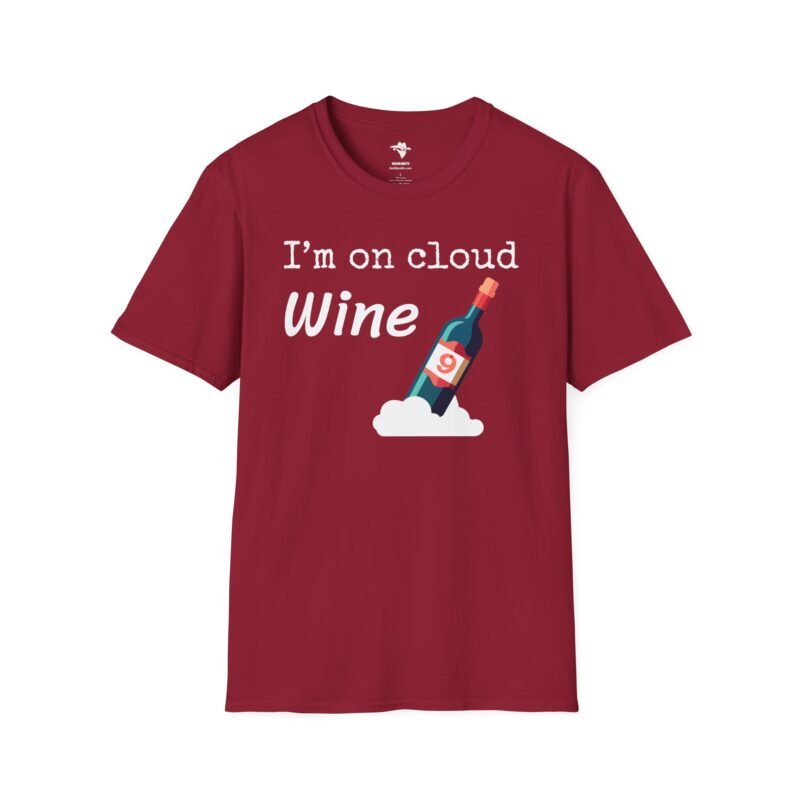 I'm on cloud Wine - T-Shirt - Wine Drinkers - Fun Theme for Wine Lovers - Image 14