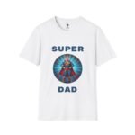 Fathers Day "Super Dad" - T-Shirt, Fathers Day Gift, Or Birthday.