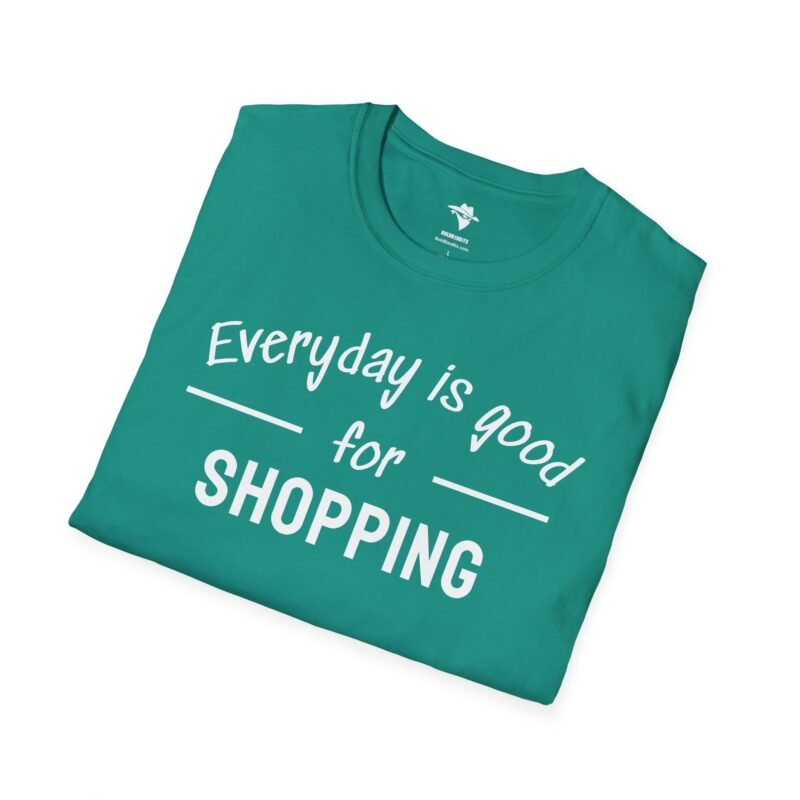 Shopping Addict Tee - Everyday is a Good Day for Shopping - Image 17