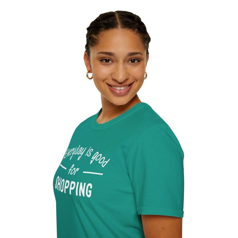 Shopping Addict Tee - Everyday is a Good Day for Shopping - Image 18