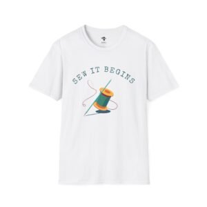 Sew it Begins T-Shirt, Sewing T-shirt, Funny Sewing Hobby Tshirt for Birthday or Gift, Man or Woman.