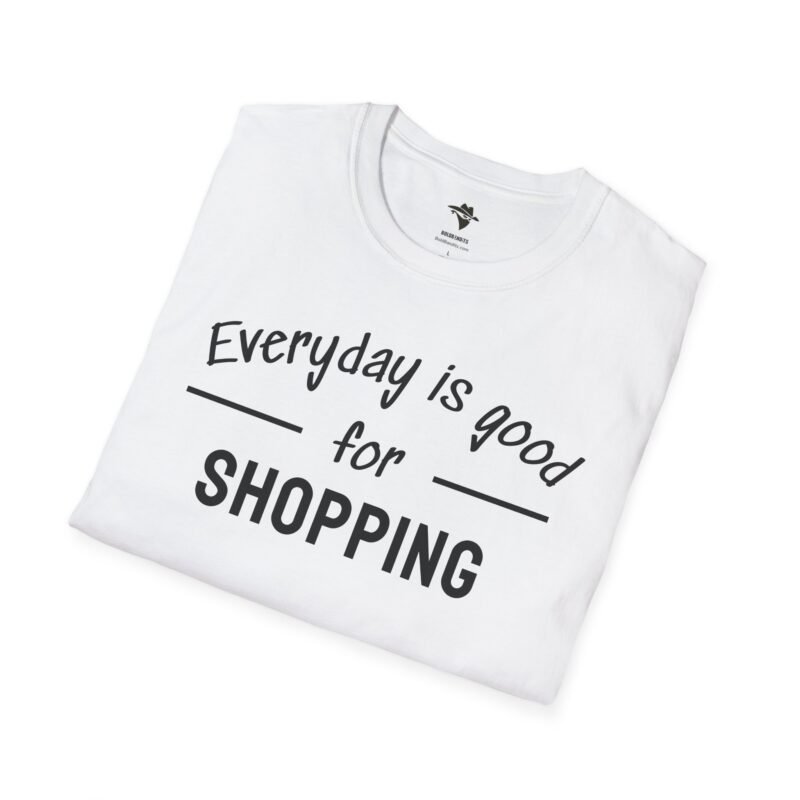 Shopping Addict Tee - Everyday is a Good Day for Shopping - Image 2