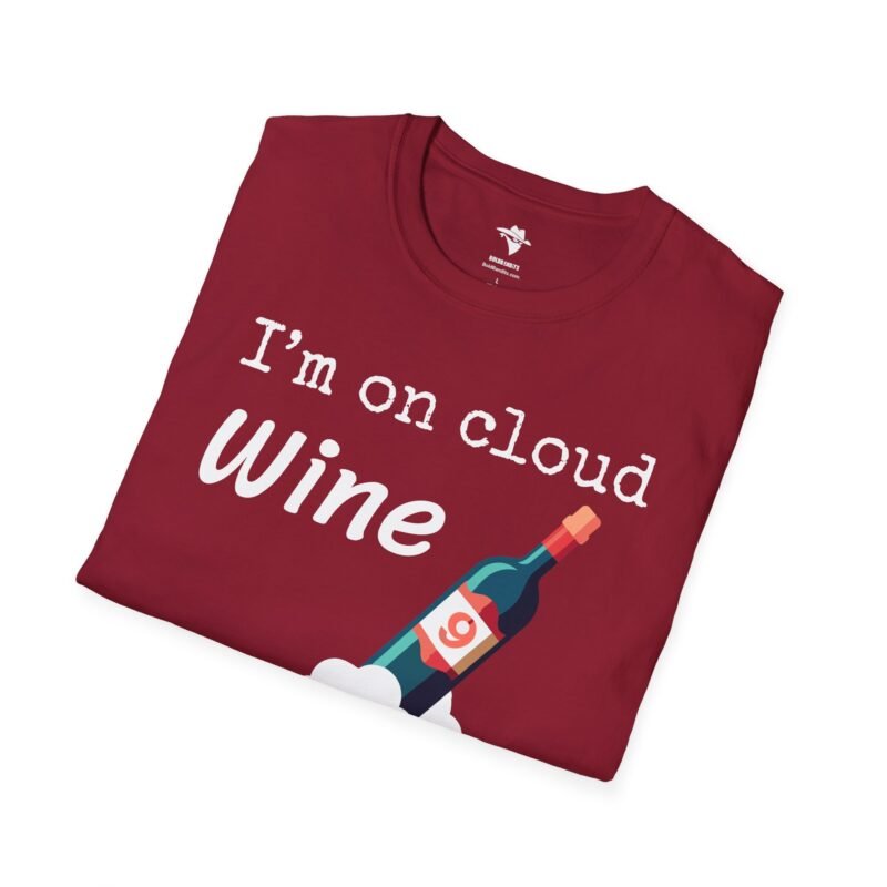 I'm on cloud Wine - T-Shirt - Wine Drinkers - Fun Theme for Wine Lovers - Image 15